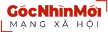 Góc Nhìn Mới — Mạng xã hội